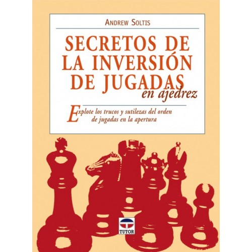 SECRETOS DE LA INVERSION DE JUGADAS EN AJEDREZ