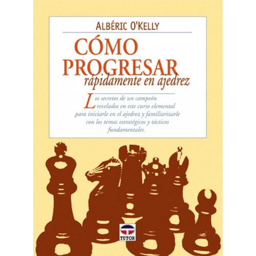 COMO PROGRESAR RAPIDAMENTE EN AJEDREZ
